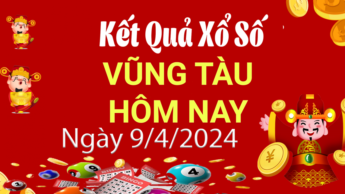 XSVT 9/4, Kết quả xổ số Vũng Tàu hôm nay 9/4/2024, KQXSVT thứ Ba ngày 9 tháng 4