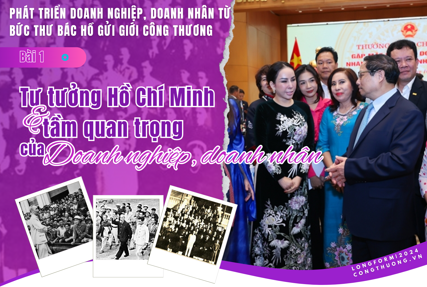 Longform | Bài 1:  Tư tưởng Hồ Chí Minh về tầm quan trọng của doanh nghiệp, doanh nhân