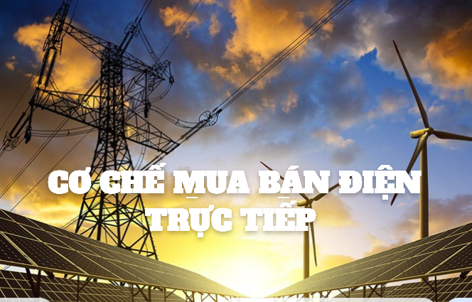 Bộ Công Thương trình Chính phủ Nghị định về cơ chế mua bán điện trực tiếp
