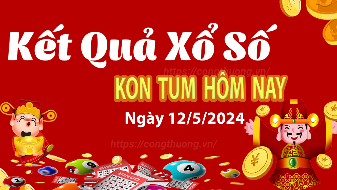 XSKT 12/5, Kết quả xổ số Kon Tum hôm nay 12/5/2024, KQXSKT chủ Nhật ngày 12 tháng 5