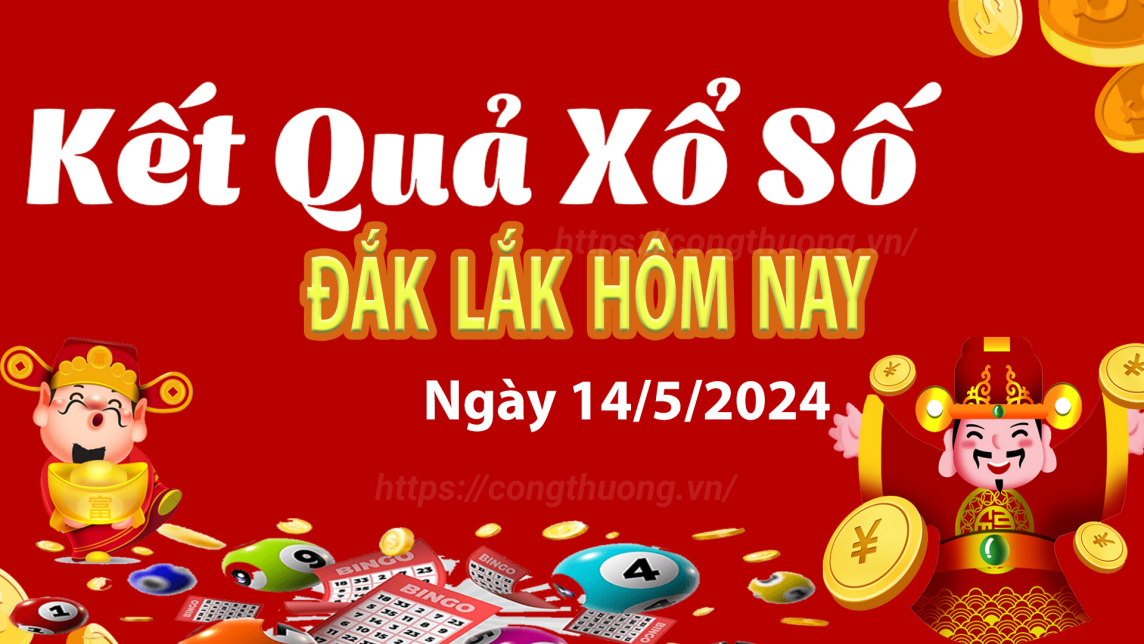 XSDLK 14/5, Kết quả xổ số Đắk Lắk hôm nay 14/5/2024, KQXSDLK thứ Ba ngày 14 tháng 5