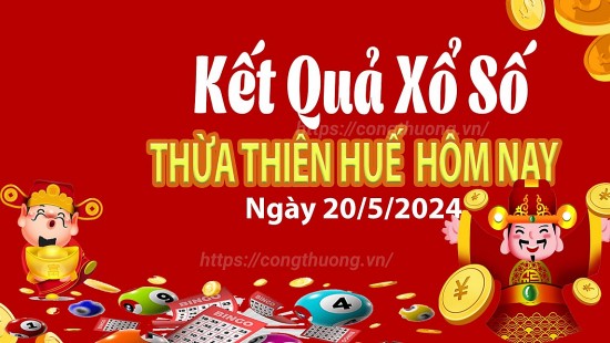 XSTTH 20/5, Kết quả xổ số Thừa Thiên Huế hôm nay 20/5/2024, KQXSTTH ngày 20 tháng 5