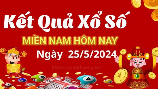 Kết quả Xổ số miền Nam ngày 25/5/2024, KQXSMN ngày 25 tháng 5, XSMN 25/5, xổ số miền Nam hôm nay