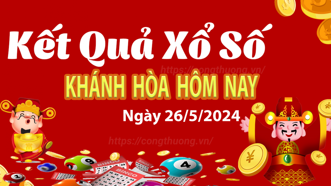 XSKH 26/5, Xem kết quả xổ số Khánh Hòa hôm nay 26/5/2024, xổ số Khánh Hòa ngày 26 tháng 5