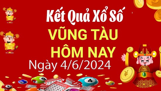 XSVT 4/6, Kết quả xổ số Vũng Tàu hôm nay 4/6/2024, KQXSVT thứ Ba ngày 4 tháng 6