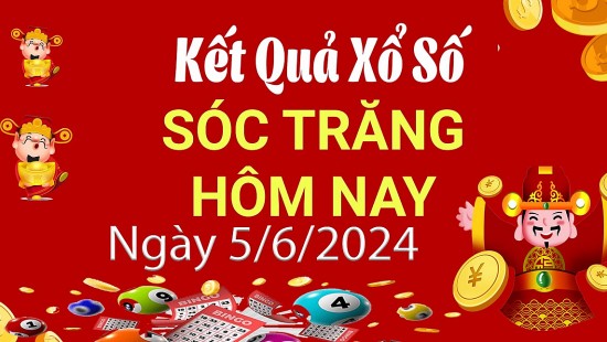 XSST 5/6, Kết quả xổ số Sóc Trăng hôm nay 5/6/2024, KQXSST thứ Tư ngày 5 tháng 6