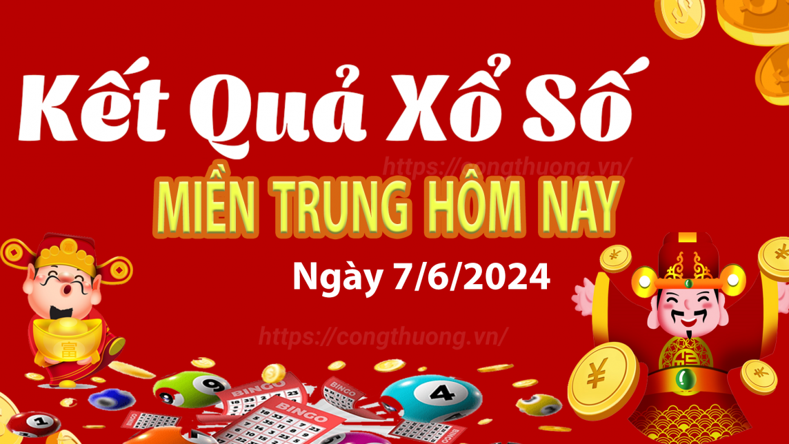 Kết quả Xổ số miền Trung ngày 7/6/2024, KQXSMT ngày 7 tháng 6, XSMT 7/6, xổ số miền Trung hôm nay