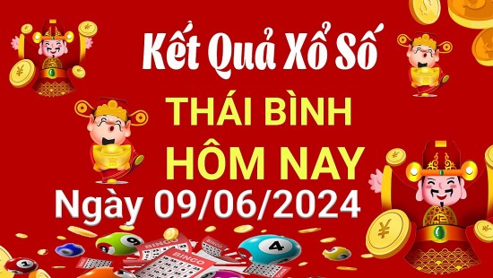 XSTB 9/6, Kết quả xổ số Thái Bình hôm nay 9/6/2024, KQXSTBChủ nhật ngày 9 tháng 6