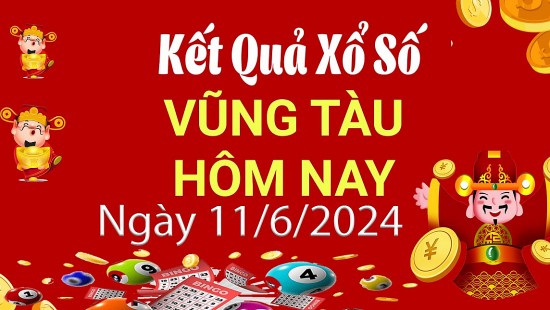 XSVT 11/6, Xem kết quả xổ số Vũng Tàu hôm nay 11/6/2024, xổ số Vũng Tàu ngày 11 tháng 6