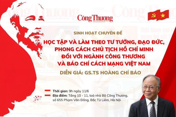 9h sáng nay 11/6, đón xem TRỰC TIẾP: GS,TS Hoàng Chí Bảo kể chuyện Bác Hồ với báo chí và ngành Công Thương