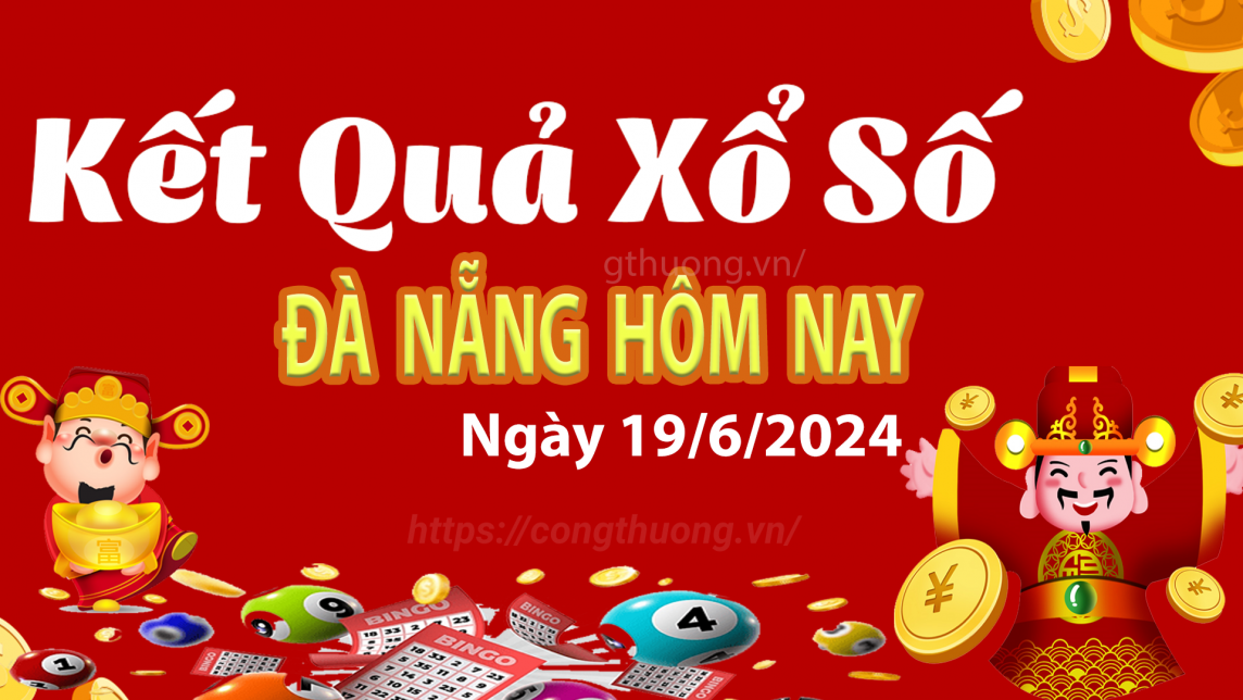 XSDNA 19/6, Xem kết quả xổ số Đà Nẵng hôm nay 19/6/2024, xổ số Đà Nẵng ngày 19 tháng 6