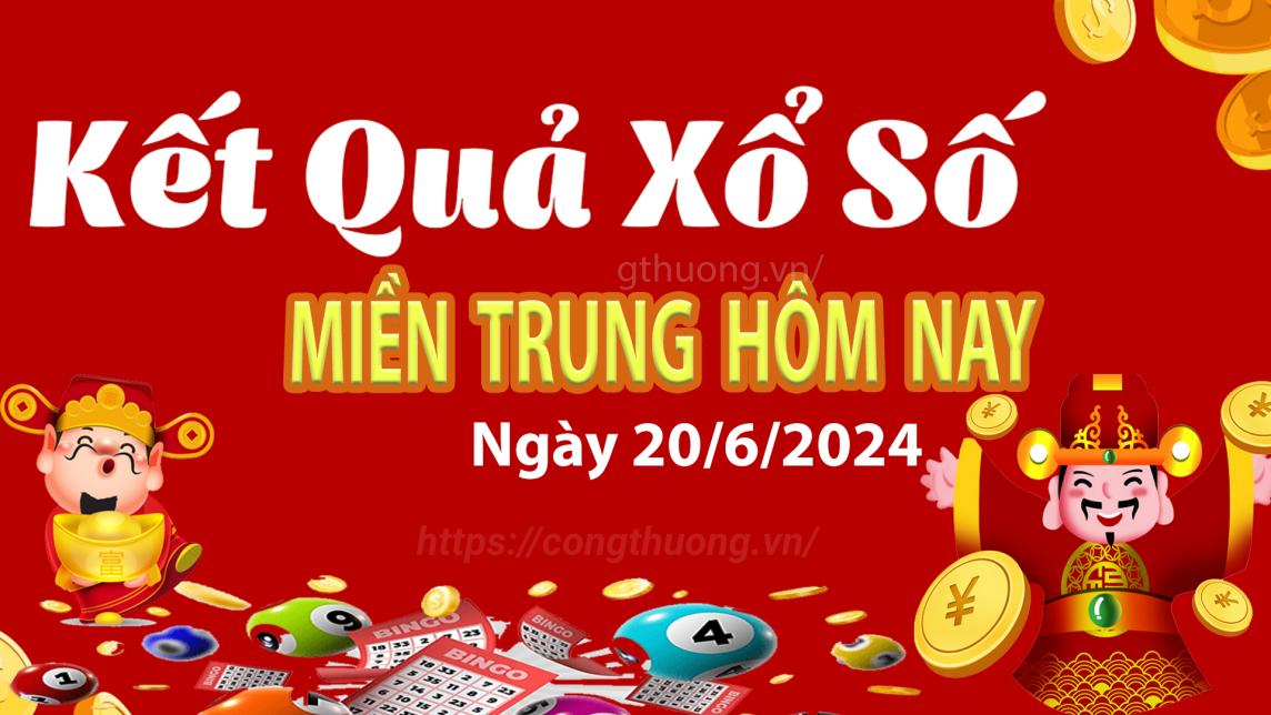 XSMT 20/6, Kết quả xổ số miền Trung hôm nay 20/6/2024, xổ số miền Trung ngày 20 tháng 6,trực tiếp XSMT 20/6