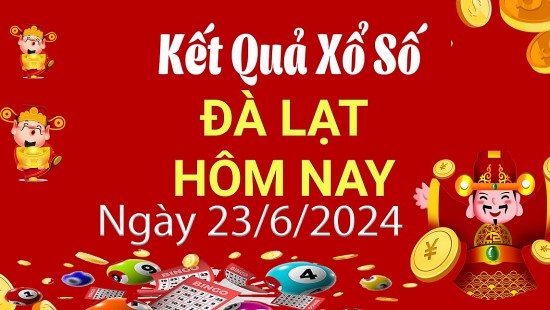 XSDL 23/6, Xem kết quả xổ số Đà Lạt hôm nay 23/6/2024, xổ số Đà Lạt ngày 23 tháng 6