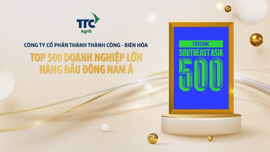 TTC AgriS thuộc Top 500 doanh nghiệp hàng đầu trong bảng xếp hạng của Fortune - khu vực Đông Nam Á