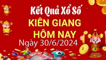 XSKG 30/6, Kết quả xổ số  Kiên Giang hôm nay 30/6/2024, KQXSKG Chủ nhật ngày 30 tháng 6