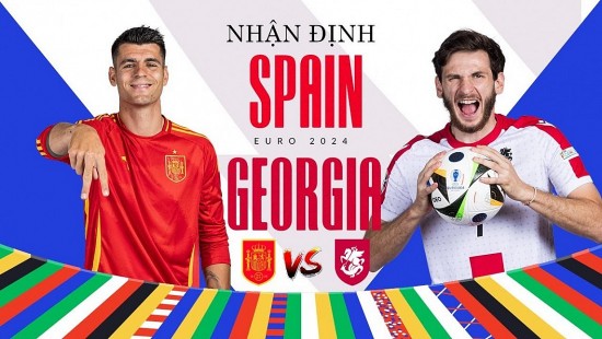 Nhận định bóng đá Tây Ban Nha và Georgia (02h00 ngày 1/7); Vòng 1/8 EURO 2024