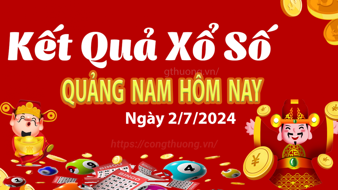 XSQNA 2/7, Xem kết quả xổ số Quảng Nam hôm nay 2/7, xổ số Quảng Nam ngày 2 tháng 7