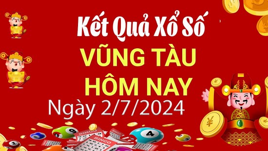 XSVT 2/7, Xem kết quả xổ số Vũng Tàu hôm nay 2/7/2024, xổ số Vũng Tàu ngày 2 tháng 7