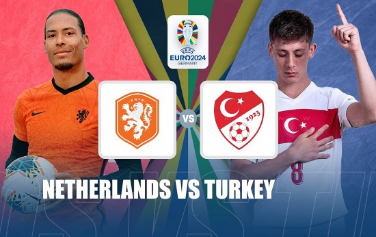Thông số, tỷ lệ Hà Lan và Thổ Nhĩ Kỳ (2h00 ngày 7/7), tứ kết EURO 2024