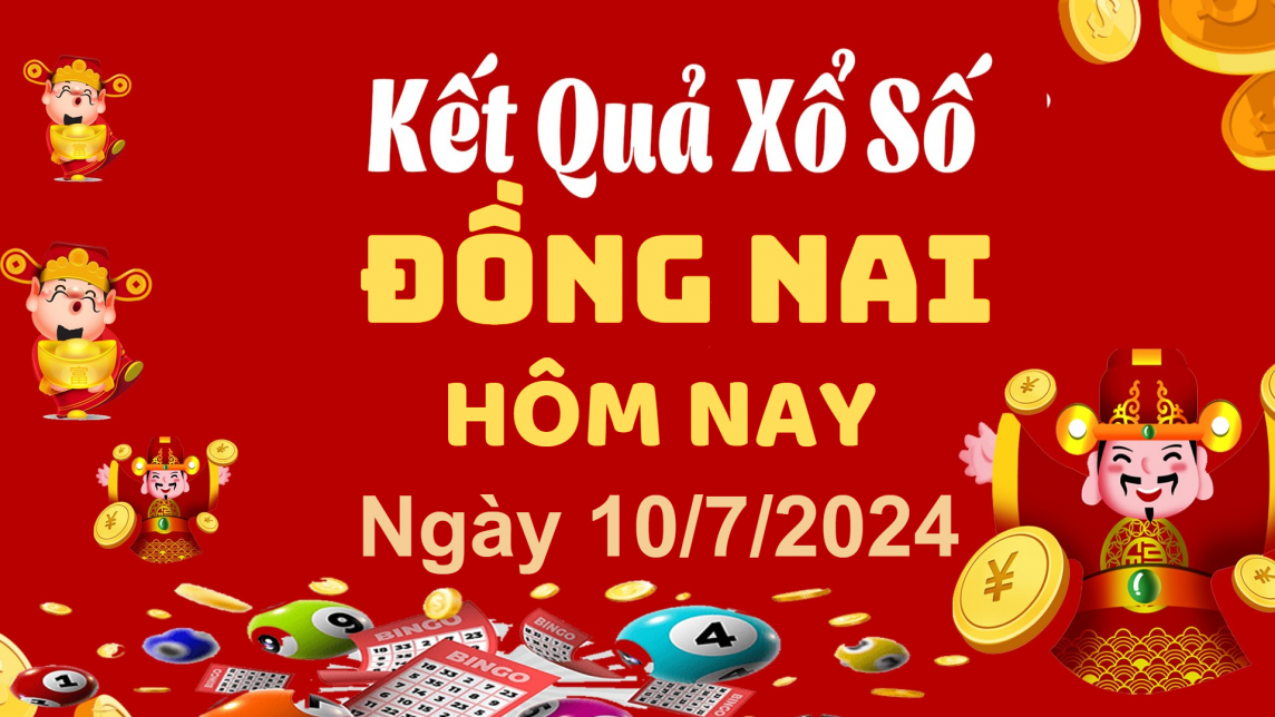 XSDN 10/7, Kết quả xổ số Đồng Nai hôm nay 10/7/2024, KQXSDN thứ Tư ngày 10 tháng 7