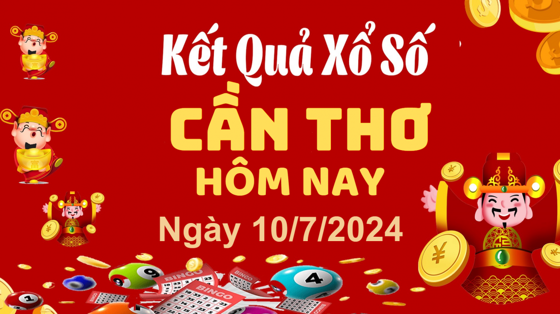 XSCT 10/7, Xem kết quả xổ số Cần Thơ hôm nay 10/7/2024, xổ số Cần Thơ ngày 10 tháng 7