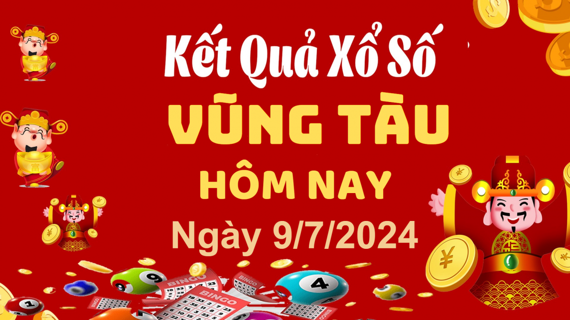 XSVT 9/7, Kết quả xổ số Vũng Tàu hôm nay 9/7/2024, KQXSVT thứ Ba ngày 9 tháng 7