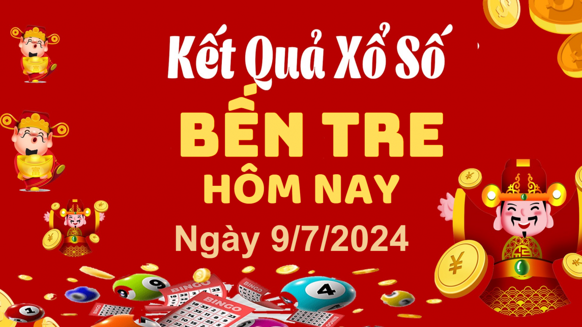 XSBTR 9/7, Kết quả xổ số Bến Tre hôm nay 9/7/2024, KQXSBTR thứ Ba ngày 9 tháng 7