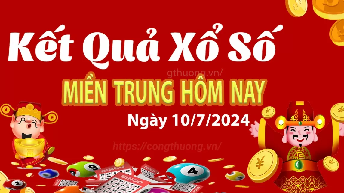 XSMT 10/7, Kết quả xổ số miền Trung hôm nay 10/7/2024, xổ số miền Trung ngày 10 tháng 7,trực tiếp XSMT 10/7