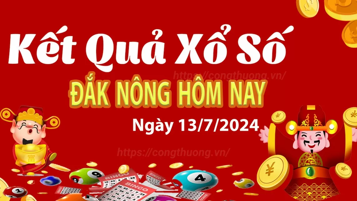 XSDNO 13/7, Xem kết quả xổ số Đắk Nông hôm nay 13/7/2024, xổ số Đắk Nông ngày 13 tháng 7