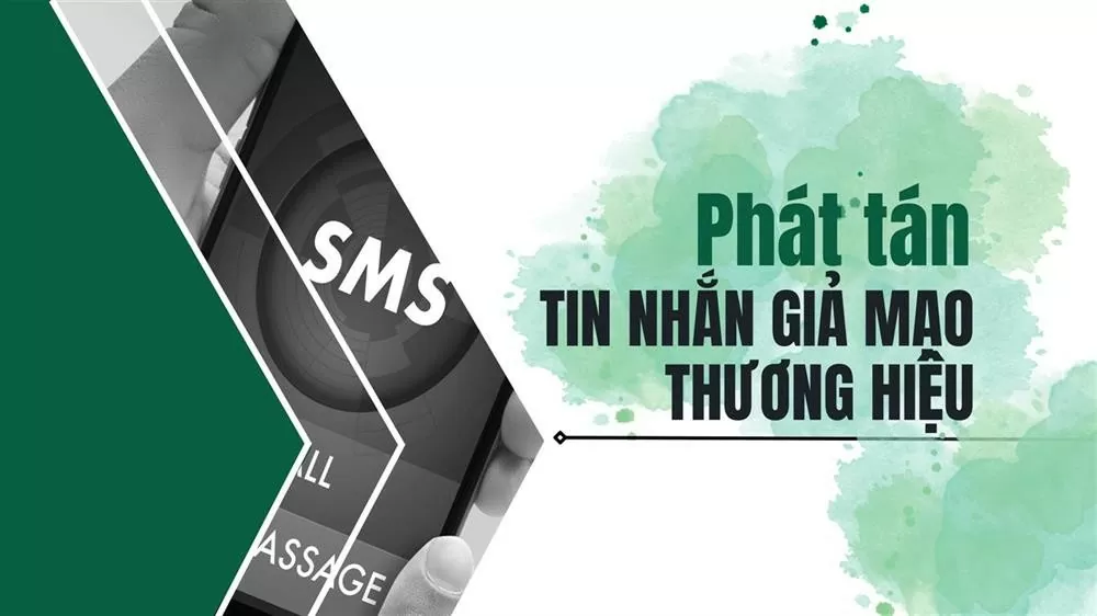 Bộ Công an: Dấu hiệu nhận biết và phòng tránh lừa đảo phát tán SMS Brandname giả mạo