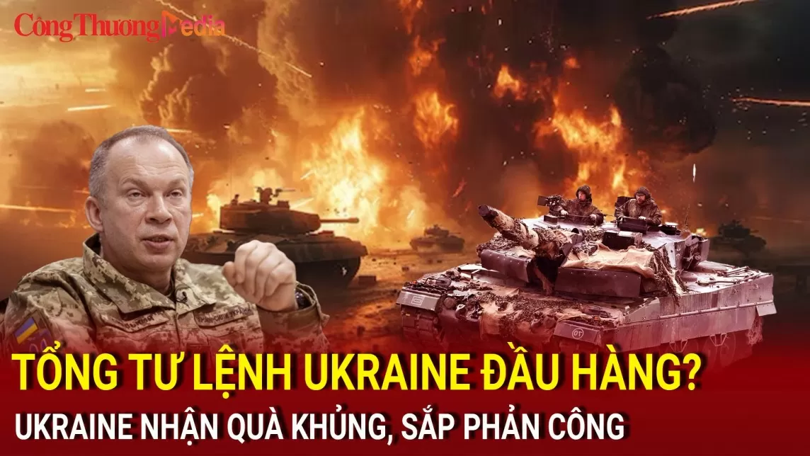 Chiến sự Nga-Ukraine sáng 17/7: Tổng Tư lệnh Ukraine đầu hàng; Ukraine nhận quà khủng, sắp phản công?