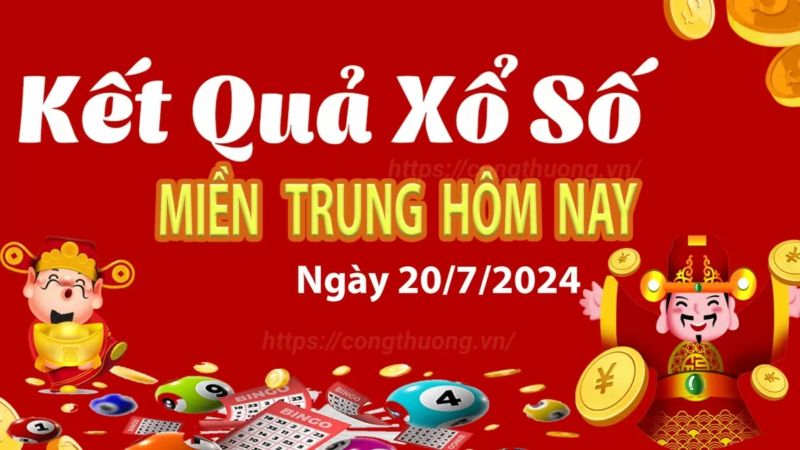 XSMT 20/7, Kết quả xổ số miền Trung hôm nay 20/7/2024, xổ số miền Trung ngày 20 tháng 7,trực tiếp XSMT 20/7