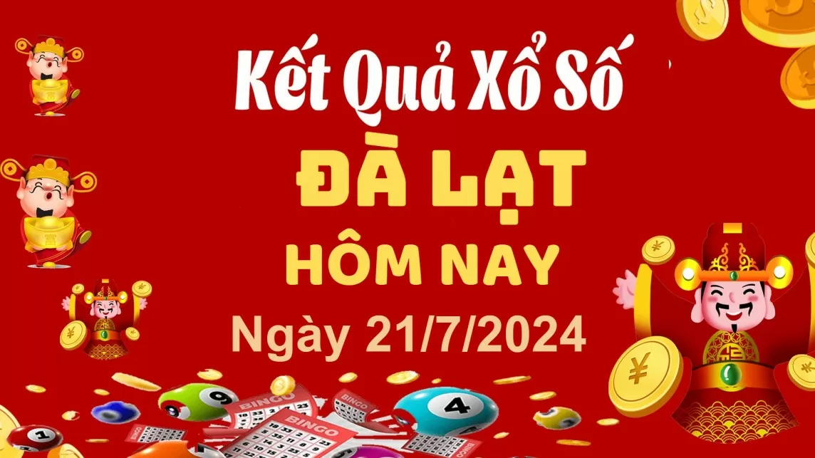 XSDL 21/7, Kết quả xổ số Đà Lạt hôm nay 21/7/2024, KQXSDL chủ Nhật ngày 21 tháng 7