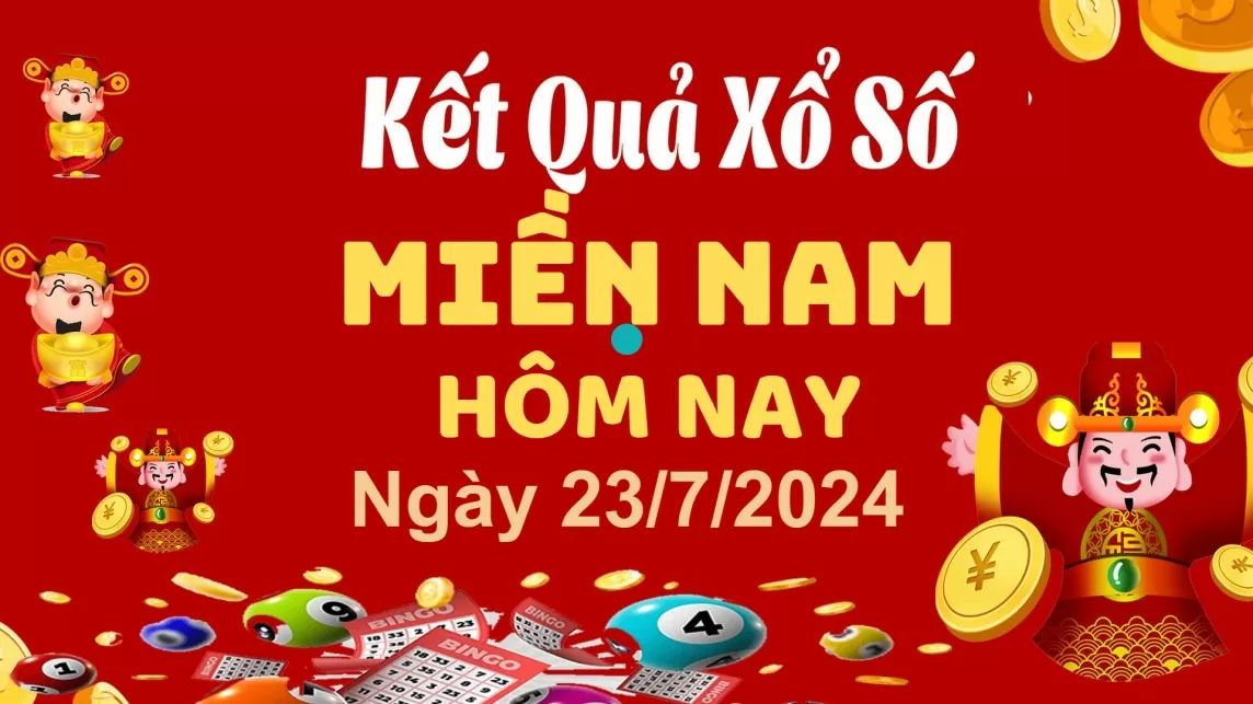 XSMN 23/7, Kết quả xổ số miền Nam hôm nay 23/7/2024, xổ số miền Nam ngày 23 tháng 7,trực tiếp XSMN 23/7