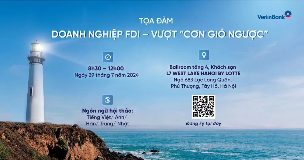 VietinBank tổ chức tọa đàm: Doanh nghiệp FDI – Vượt cơn gió ngược