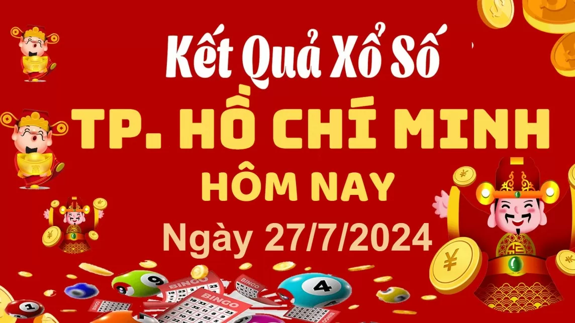 XSHCM 27/7, Kết quả xổ số TP.HCM hôm nay 27/7/2024, KQXSHCM thứ Bảy ngày 27 tháng 7