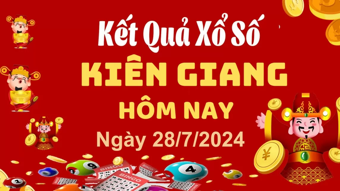 XSKG 28/7, Kết quả xổ số  Kiên Giang hôm nay 28/7/2024, KQXSKG Chủ nhật ngày 28 tháng 7