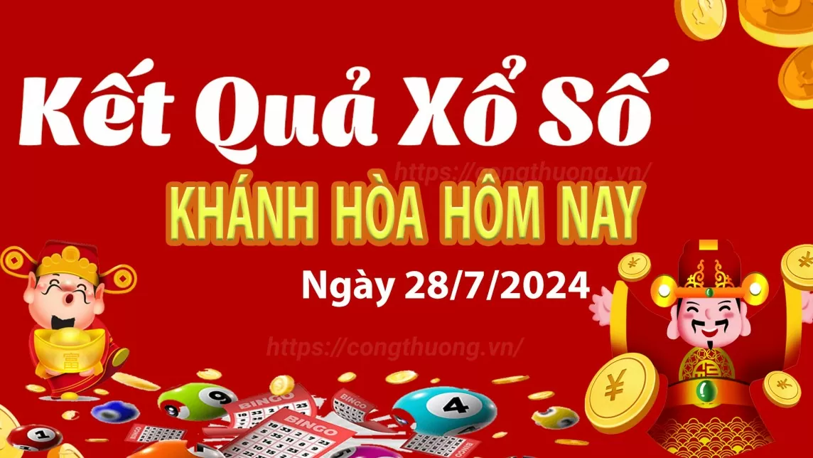 XSKH 28/7, xem kết quả xổ số Khánh Hòa hôm nay 28/7/2024, xổ số Khánh Hòa ngày 28 tháng 7