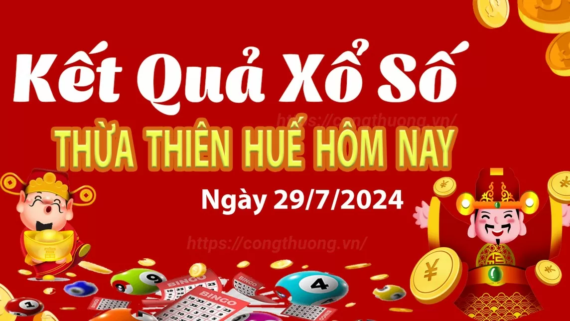 XSTTH 29/7, Xem kết quả xổ số Thừa Thiên Huế hôm nay 29/7/2024, xổ số Thừa Thiên Huế ngày 29/7