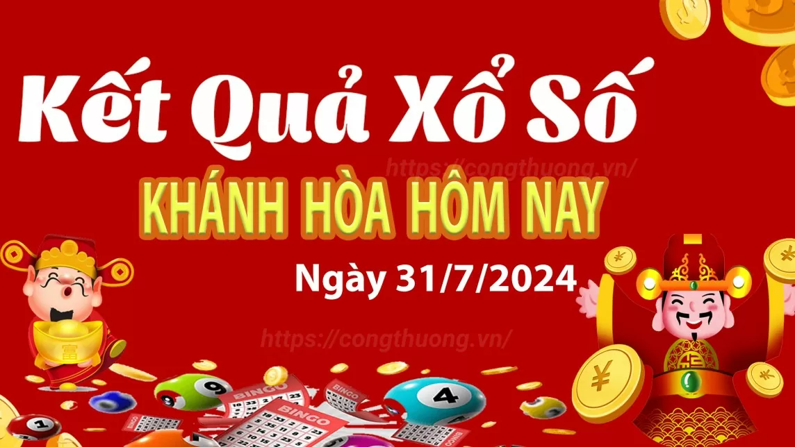 XSKH 31/7, xem kết quả xổ số Khánh Hòa hôm nay 31/7/2024, xổ số Khánh Hòa ngày 31 tháng 7