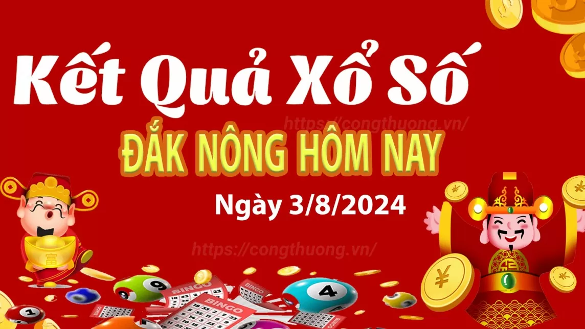 XSDNO 3/8, Xem kết quả xổ số Đắk Nông hôm nay 3/8/2024, xổ số Đắk Nông ngày 3 tháng 8