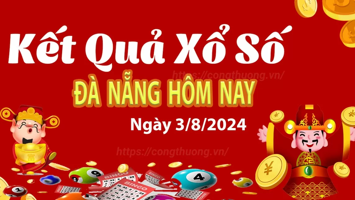 XSDNA 3/8, kết quả xổ số Đà Nẵng hôm nay 3/8/2024, xổ số Đà Nẵng ngày 3 tháng 8