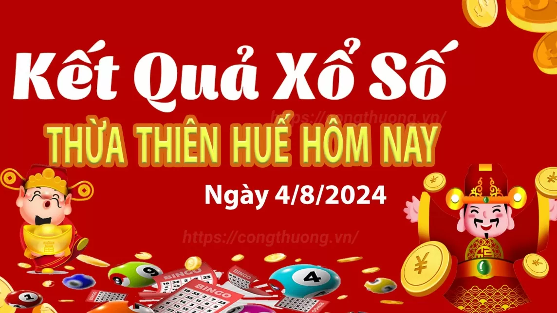 XSTTH 4/8, Xem kết quả xổ số Thừa Thiên Huế hôm nay 4/8/2024, xổ số Thừa Thiên Huế ngày 4/8