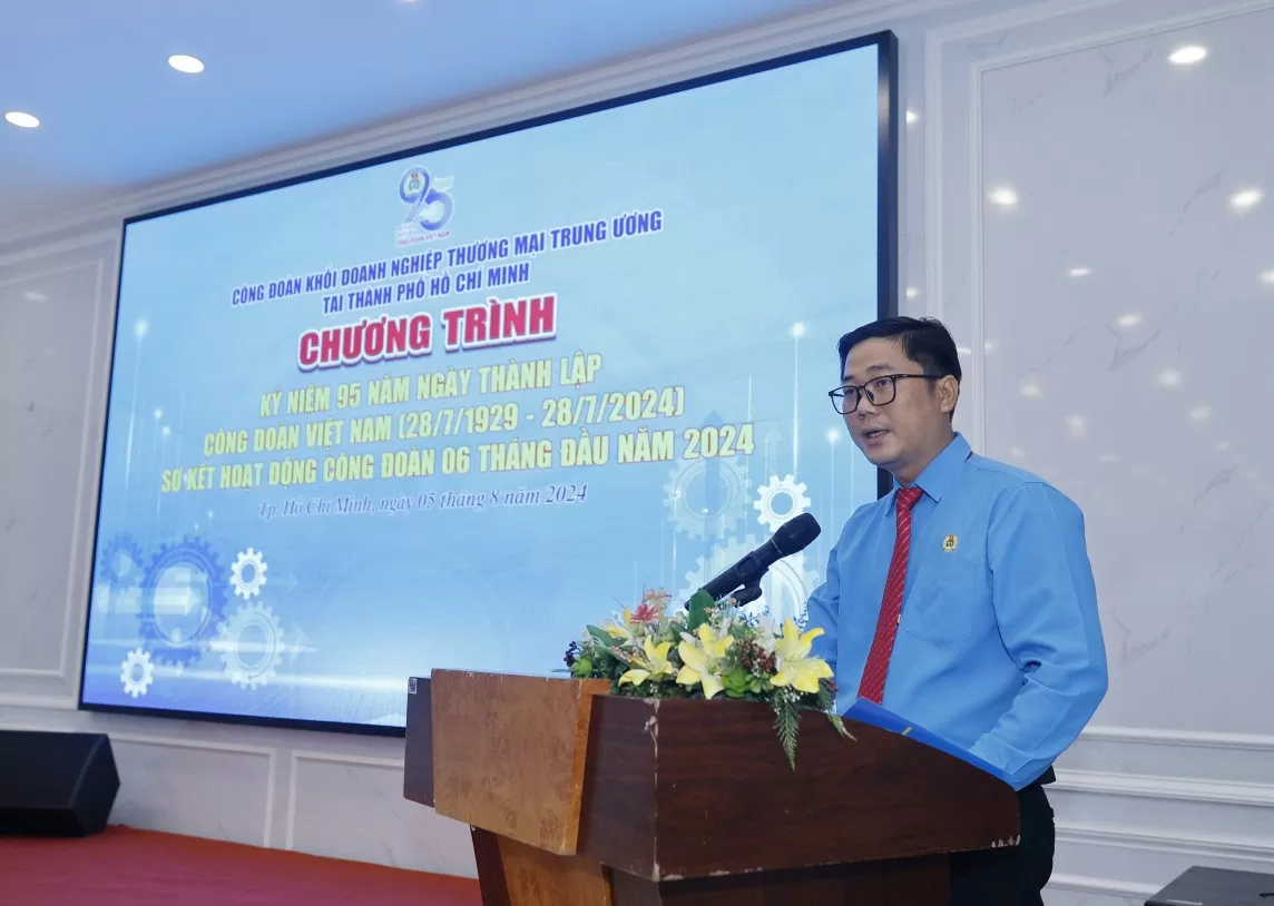 Công đoàn Khối doanh nghiệp Thương mại Trung ương tại TP. Hồ Chí Minh sơ kết 6 tháng đầu năm 2024