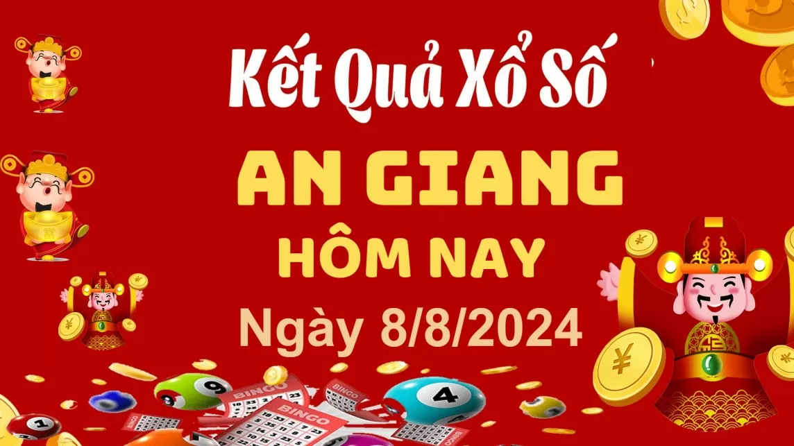 XSAG 8/8, Xem kết quả xổ số An Giang hôm nay 8/8/2024, xổ số An Giang ngày 8 tháng 8