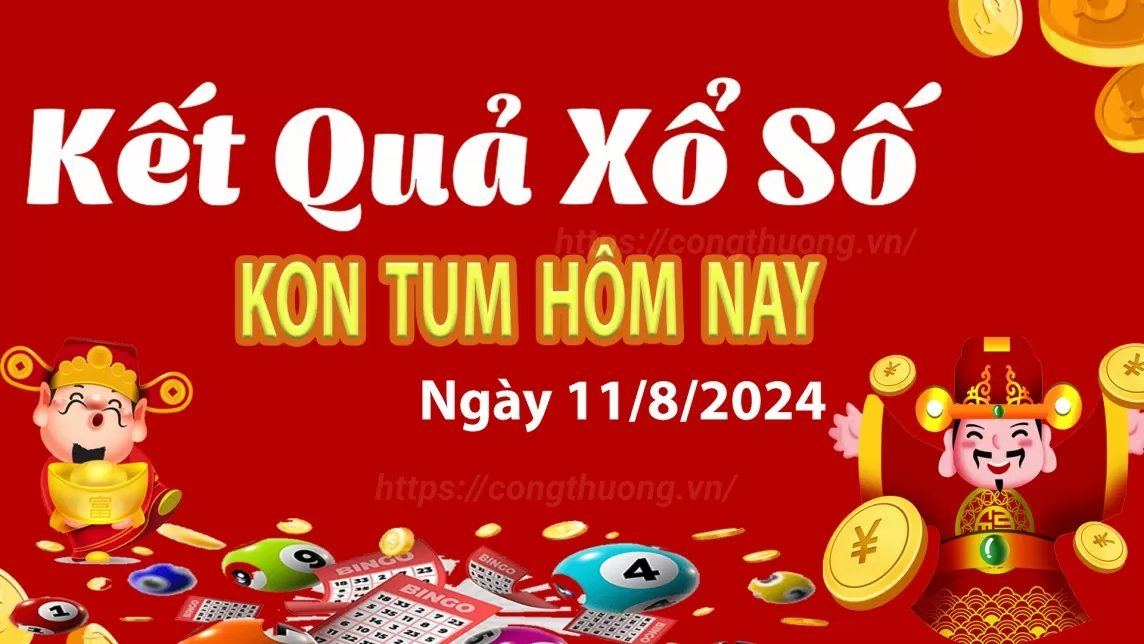 XSKT 11/8, xem kết quả xổ số Kon Tum hôm nay 11/8/2024, xổ số Kon Tum ngày 11 tháng 8