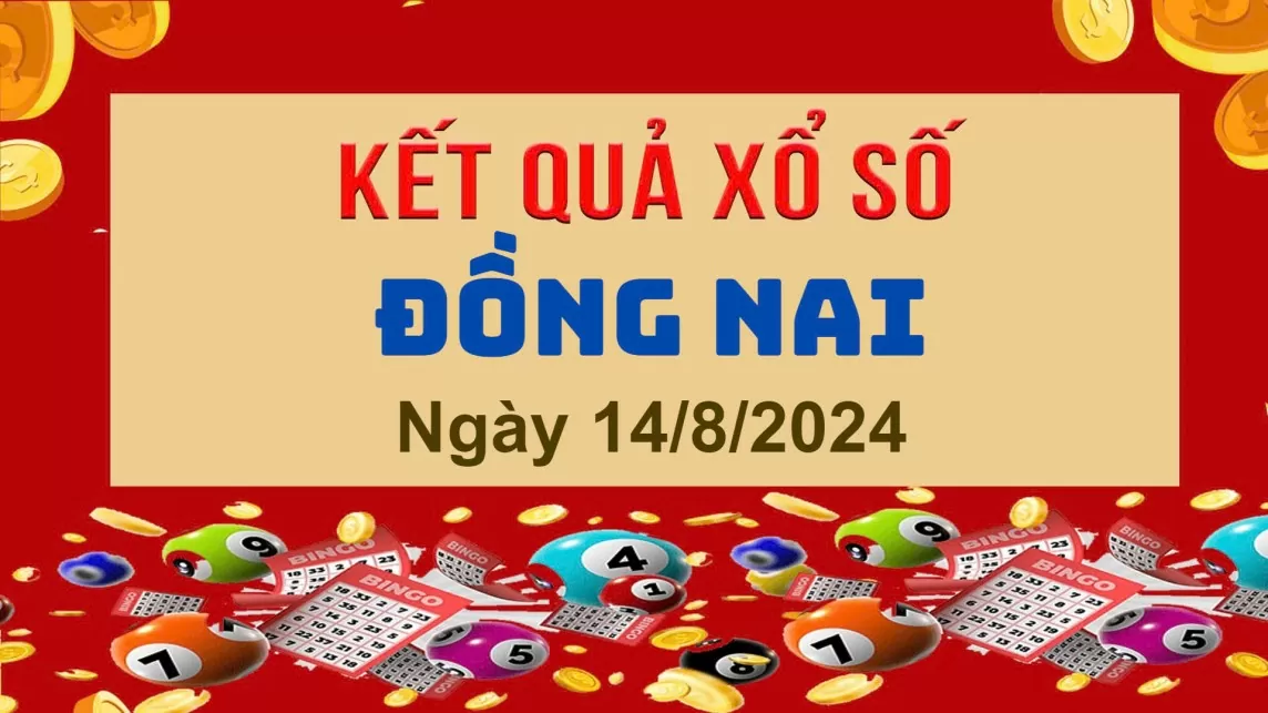 XSDN 14/8, Kết quả xổ số Đồng Nai hôm nay 14/8/2024, KQXSDN thứ Tư ngày 14 tháng 7