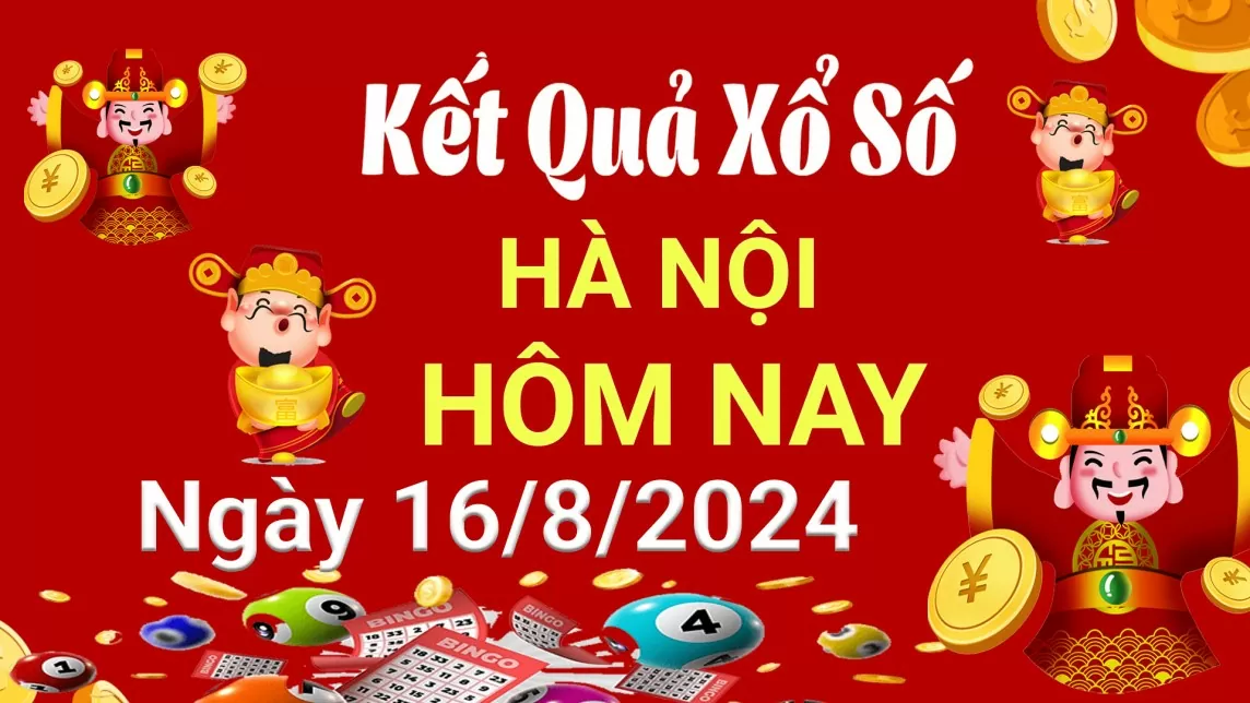 XSMB 16/8, Kết quả xổ số miền Bắc hôm nay 16/8/2024, xổ số miền Bắc 16 tháng 8, trực tiếp XSMB 16/8