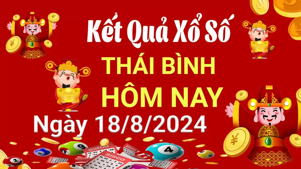 XSTB 18/8, Kết quả xổ số Thái Bình hôm nay 18/8/2024, KQXSTB Chủ nhật ngày 18 tháng 8