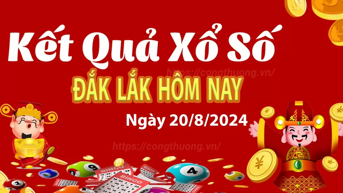 XSDLK 20/8, Xem kết quả xổ số Đắk Lắk hôm nay 20/8/2024, xổ số Đắk Lắk ngày 20 tháng 8